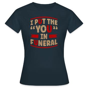Ich Setze Das Du In Beerdigung - Frauen T-Shirt - Navy - Vorne - AI Model Female 172 dark (172cm)