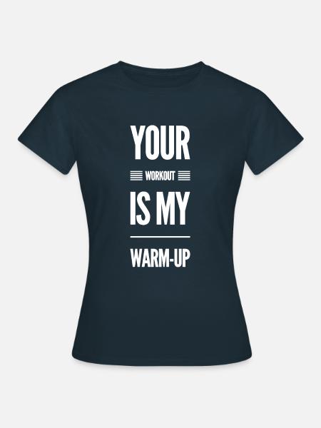 Fitness Lustiger Spruch - Frauen T-Shirt - Navy