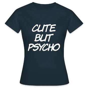 Cute But Psycho - Women's T-Shirt - navy - Front - AI Model Female 172 dark (172cm)