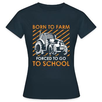 Né à un fermier forcé à l'école - T-shirt Femme - marine - Devant - AI Model Female 172 dark (172cm)