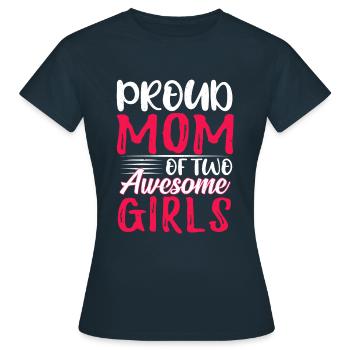 Proud Mom Of Two Girl Happy Mother's Day - Frauen T-Shirt - Navy - Vorne - AI Model Female 172 dark (172cm)