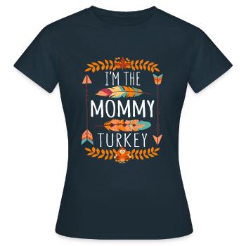 The Mommy Turkey Day 2022 Happy Thanksgiving - Women's T-Shirt - navy - Front - AI Model Female 172 dark (172cm)