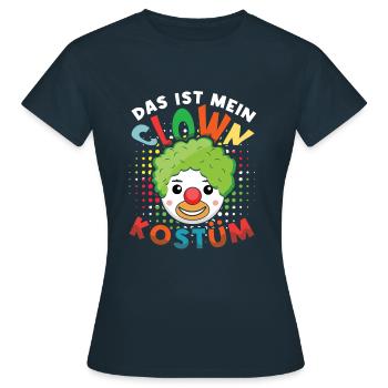 Das Ist Mein Clown Kostüm Alaaf Helau Rosenmontag - Frauen T-Shirt - Navy - Vorne - AI Model Female 172 dark (172cm)