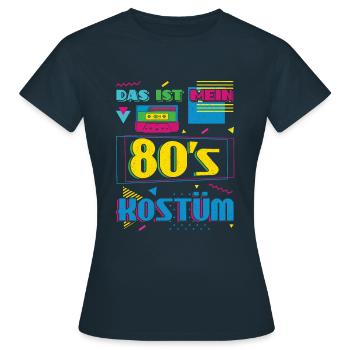 Das Ist Mein 80er Kostüm Alaaf Helau Rosenmontag - Frauen T-Shirt - Navy - Vorne - AI Model Female 172 dark (172cm)