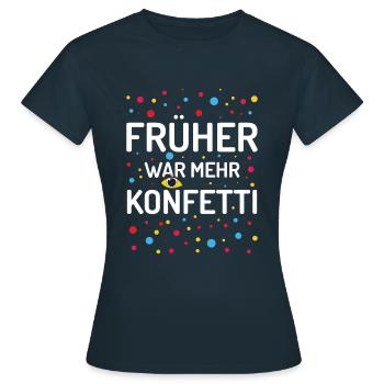 It used to be more confetti carnival carnival - Women's T-Shirt - navy - Front - AI Model Female 172 dark (172cm)