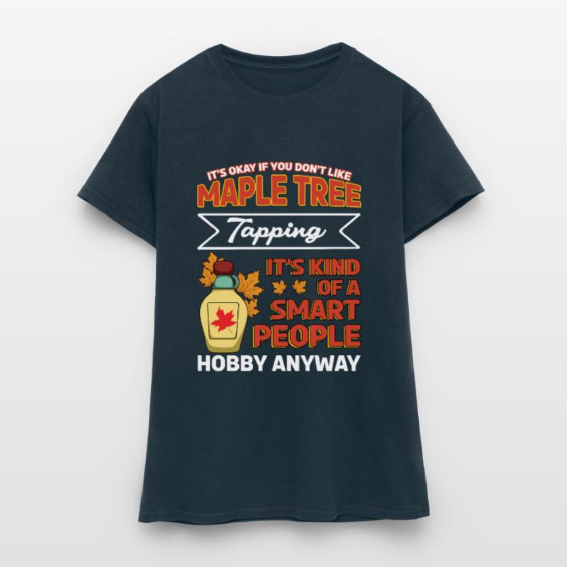 Maple Tapping Maple Tree Maple Leaf Hobby Women's T-Shirt