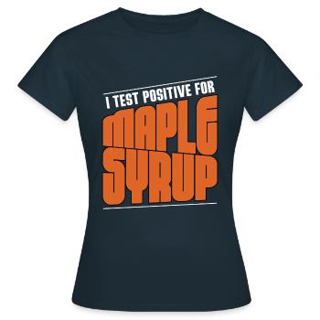 Ich teste positives Ahornsirup-Klopfen Ahornblatt - Frauen T-Shirt - Navy - Vorne - AI Model Female 172 dark (172cm)