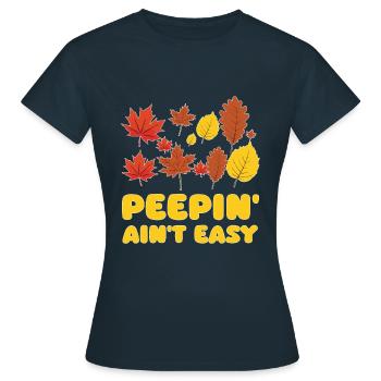 Peepin' Ain't Easy Leaf Peeper Leaf Peeping - T-shirt Femme - marine - Devant - AI Model Female 172 dark (172cm)