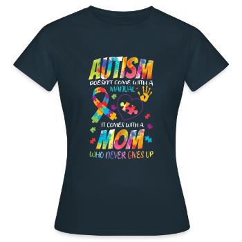 Autismus Kommt Nicht Mit Einer Anleitung - Frauen T-Shirt - Navy - Vorne - AI Model Female 172 dark (172cm)