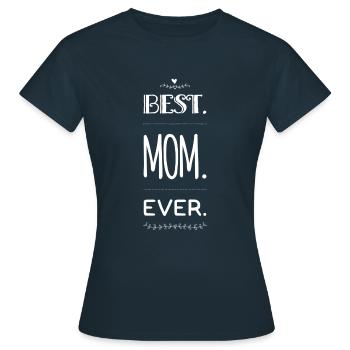 Best Mom - Frauen T-Shirt - Navy - Vorne - AI Model Female 172 dark (172cm)