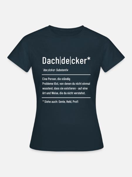 Dachdecker - Definition - Lexikon - Frauen T-Shirt - Navy