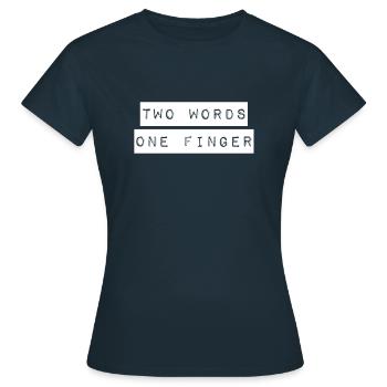 ich zeige dir meinen Stinkefinger - Frauen T-Shirt - Navy - Vorne - AI Model Female 172 dark (172cm)