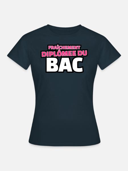 fraîchement diplomée du bac - T-shirt Femme - marine