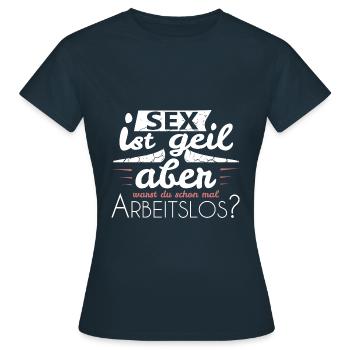 arbeitslos Spruch - Frauen T-Shirt - Navy - Vorne - AI Model Female 172 dark (172cm)