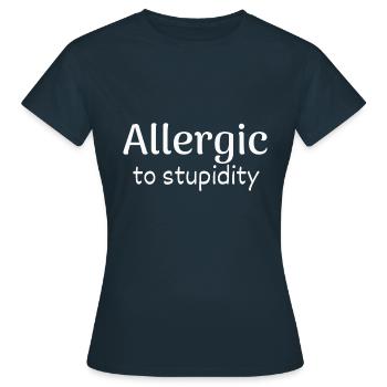 allergic to stupidity - Frauen T-Shirt - Navy - Vorne - AI Model Female 172 dark (172cm)