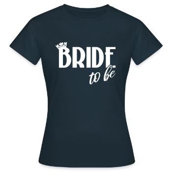 JGA Bride to be Braut Junggesellinnenabschied - Frauen T-Shirt - Navy - Vorne - AI Model Female 172 dark (172cm)
