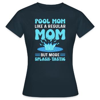 Pool Mom More Splash-tastic. Pool cleaner. Pool - Women's T-Shirt - navy - Front - AI Model Female 172 dark (172cm)