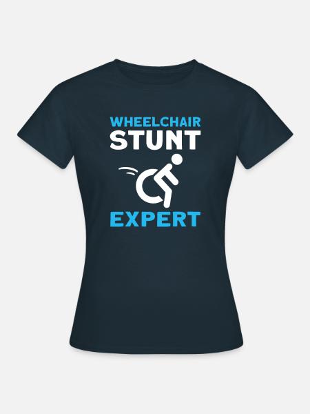 Rollstuhl-stunt-experte. Rollstuhl Handicap - Frauen T-Shirt - Navy