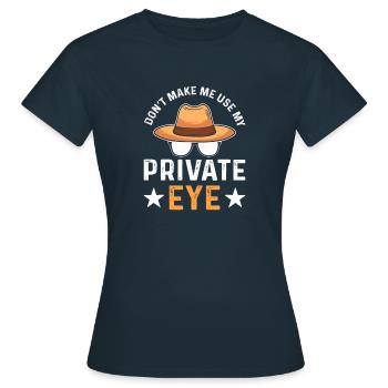 Ne me forcez pas, mon détective privé - T-shirt Femme - marine - Devant - AI Model Female 172 dark (172cm)