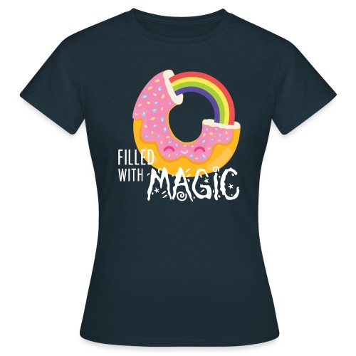 Filled with Magic - Frauen T-Shirt