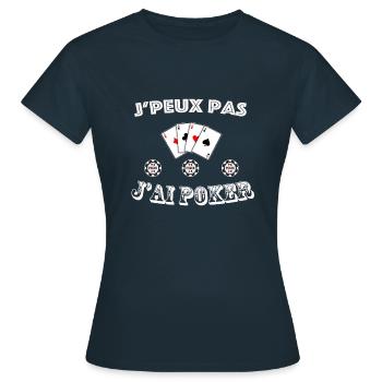 J'peux pas j'ai poker, cadeau joueur de poker - T-shirt Femme - marine - Devant - AI Model Female 172 dark (172cm)