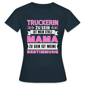 Truckerin zu sein ist mein Stolz; Mama Geschenk - Frauen T-Shirt - Navy - Vorne - AI Model Female 172 dark (172cm)