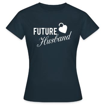 Future Hubby's to-be nickname wedding - Women's T-Shirt - navy - Front - AI Model Female 172 dark (172cm)