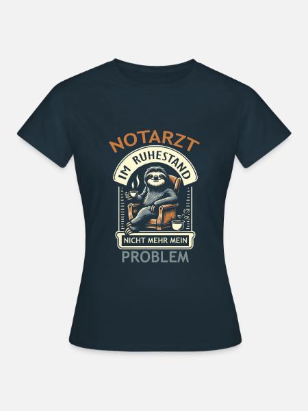 Notarzt Ruhestand - Frauen T-Shirt - Navy