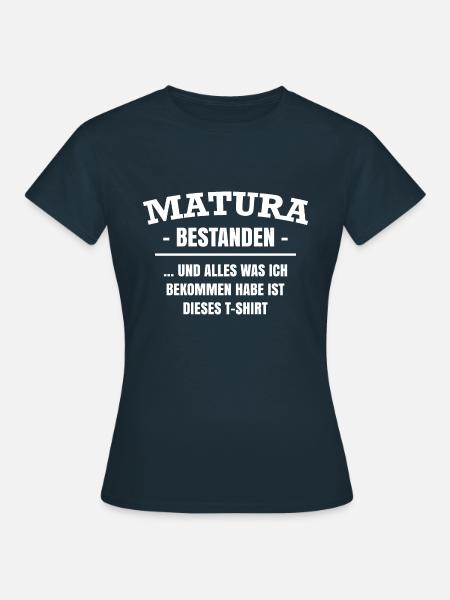 Matura Bestanden Österreich Geschenk Abschluss - Frauen T-Shirt - Navy