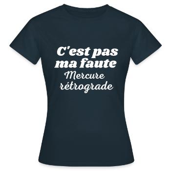 c'est pas ma faute mercure rétrograde - T-shirt Femme - marine - Devant - AI Model Female 172 dark (172cm)
