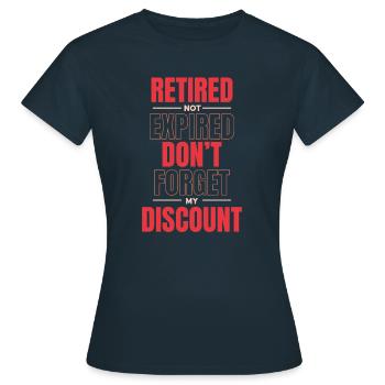 Pension de retraité expirée N’oubliez pas mon rabais - T-shirt Femme - marine - Devant - AI Model Female 172 dark (172cm)