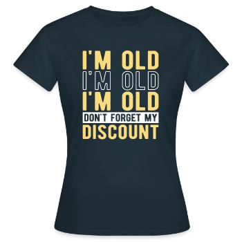 Pension de retraité drôle N’oubliez pas ma réduction - T-shirt Femme - marine - Devant - AI Model Female 172 dark (172cm)