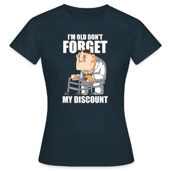 Retraite Pension Humour N’oubliez pas ma réduction - T-shirt Femme - marine - Devant - AI Model Female 172 dark (172cm)