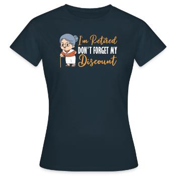 Pension de retraité drôle N’oubliez pas ma réduction - T-shirt Femme - marine - Devant - AI Model Female 172 dark (172cm)