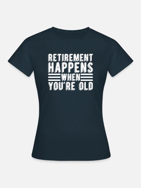 Rentner Rente - Frauen T-Shirt - Navy