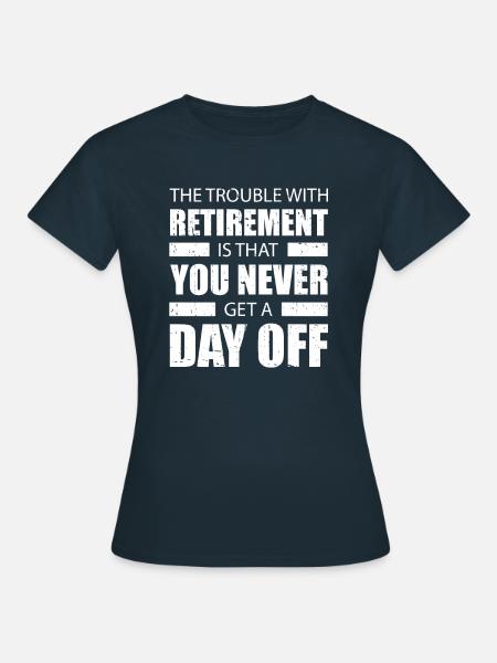 Rentner Rente Witzig - Frauen T-Shirt - Navy