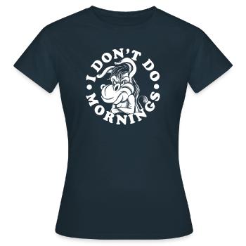 Muli Esel Lustig I Dont Do Mornings - Frauen T-Shirt - Navy - Vorne - AI Model Female 172 dark (172cm)