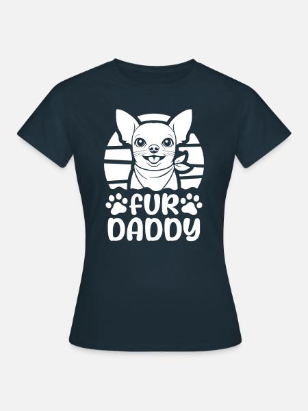 Chihuahua Chien Papa Pour Papa - T-shirt Femme - marine
