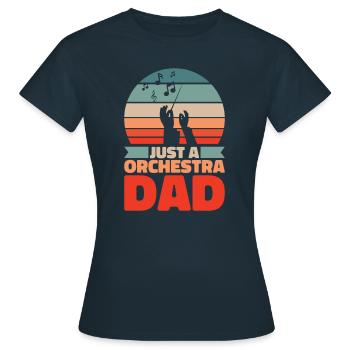 Orchester Vater Just An Orchestra Dad - Frauen T-Shirt - Navy - Vorne - AI Model Female 172 dark (172cm)