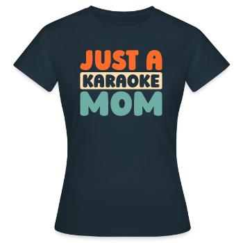 Karaoké Juste une maman karaoké - T-shirt Femme - marine - Devant - AI Model Female 172 dark (172cm)