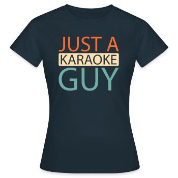 Karaoké Juste un gars de karaoké - T-shirt Femme - marine - Devant - AI Model Female 172 dark (172cm)