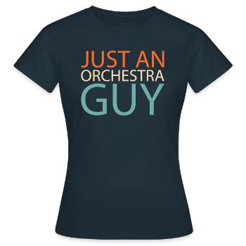 Orchester Just An Orchestra Guy - Frauen T-Shirt - Navy - Vorne - AI Model Female 172 dark (172cm)