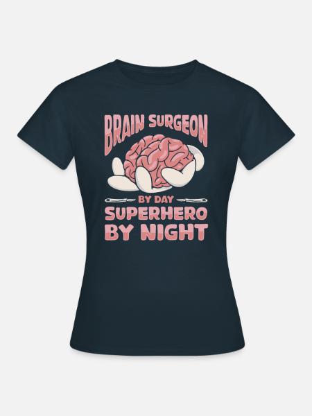 Gehirnchirurg - Frauen T-Shirt - Navy