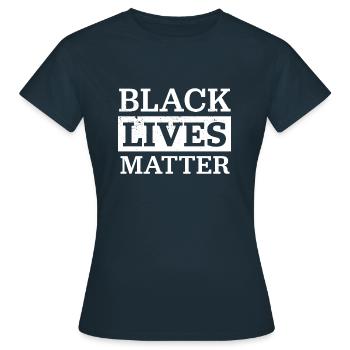 Black Power Anti Rac BLM Tshirt Black Lives Matter - Women's T-Shirt - navy - Front - AI Model Female 172 dark (172cm)