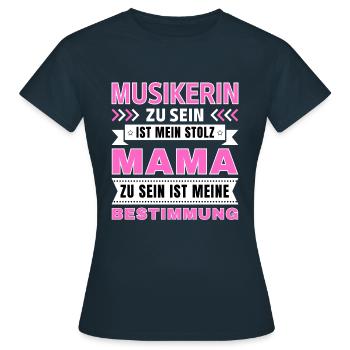 Musikerin zu sein ist mein Stolz; Mama Geschenk - Frauen T-Shirt - Navy - Vorne - AI Model Female 172 dark (172cm)