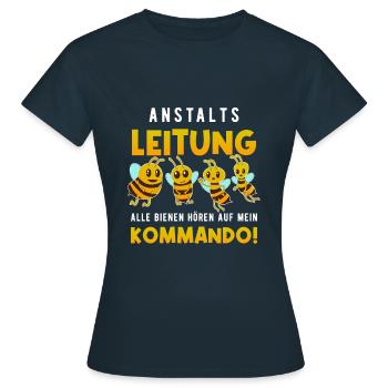 Anstaltsleitung Alle Bienen Hören Auf Mein befehl - Frauen T-Shirt - Navy - Vorne - AI Model Female 172 dark (172cm)