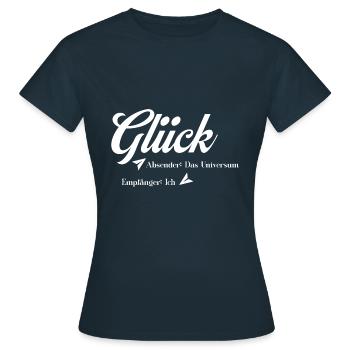 Glück Absender das Universum Empfänger Ich - Frauen T-Shirt - Navy - Vorne - AI Model Female 172 dark (172cm)