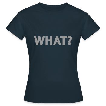 What? What? As? Lettering - text - Women's T-Shirt - navy - Front - AI Model Female 172 dark (172cm)