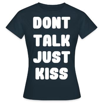 Dont talk just kiss - T-shirt Femme - marine - Devant - AI Model Female 172 dark (172cm)