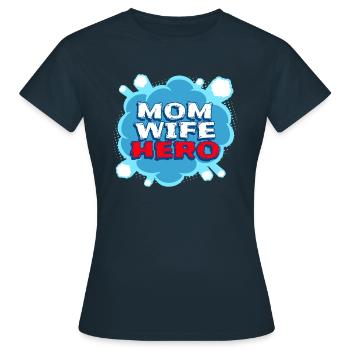 Mom wife hero - T-shirt Femme - marine - Devant - AI Model Female 172 dark (172cm)